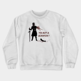 Tis But A Scratch! Crewneck Sweatshirt